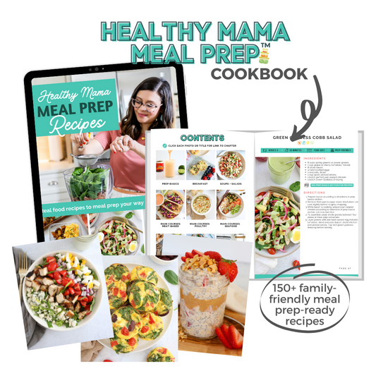 Healthy Mama Meal Prep Cookbook