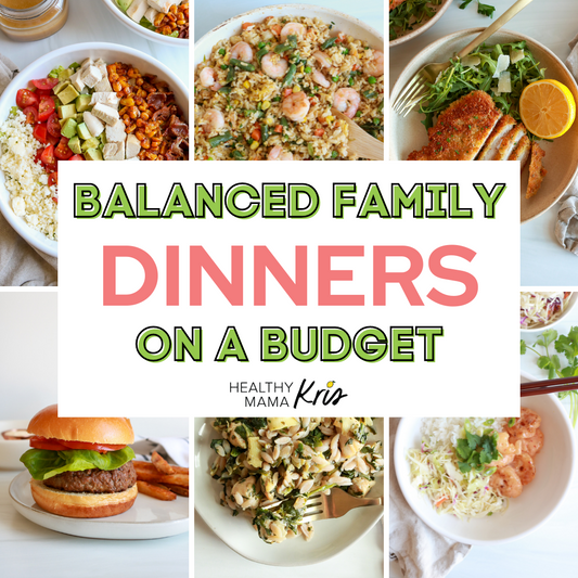 Balanced Family Dinners on a budget
